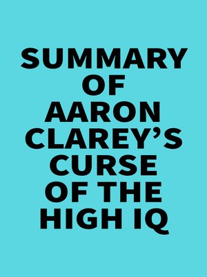 cover image of Summary of Aaron Clarey's Curse of the High IQ